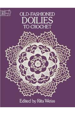 Old-Fashioned Doilies to Crochet - Rita Weiss
