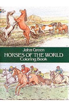 Horses of the World Coloring Book - John Green