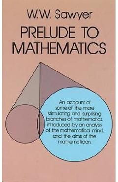 Prelude to Mathematics - W. W. Sawyer