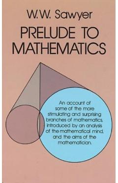 Prelude to Mathematics - W. W. Sawyer