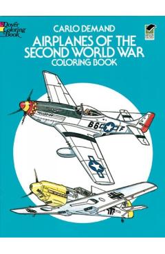 Airplanes of the Second World War Coloring Book - Carlo Demand