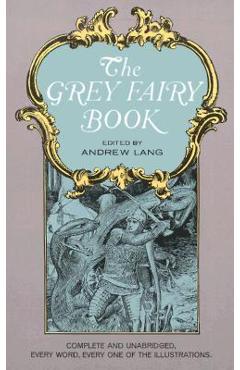 The Grey Fairy Book - Andrew Lang