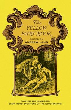 The Yellow Fairy Book - Andrew Lang