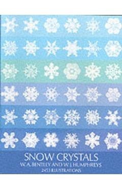 Snow Crystals - W. A. Bentley