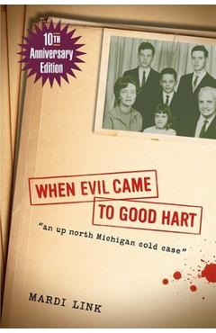 When Evil Came to Good Hart, 10th Anniversary Edition - Mardi Link