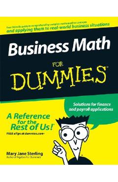 Business Math for Dummies - Mary Jane Sterling