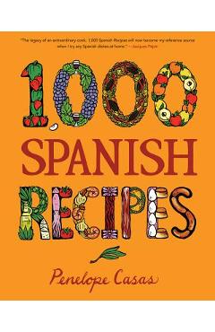 1,000 Spanish Recipes - Penelope Casas