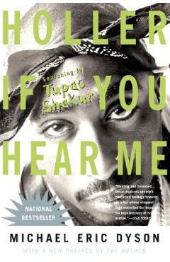 Holler If You Hear Me (2006) - Michael Eric Dyson