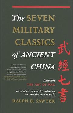 The Seven Military Classics of Ancient China - Ralph D. Sawyer