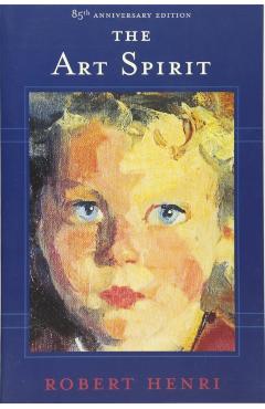 The Art Spirit - Robert Henri