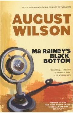 Ma Rainey\'s Black Bottom: A Play - August Wilson