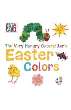 The Very Hungry Caterpillar\'s Easter Colors - Eric Carle