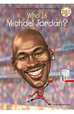 Who Is Michael Jordan? - Kirsten Anderson