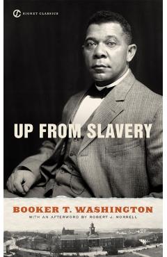 Up from Slavery - Booker T. Washington