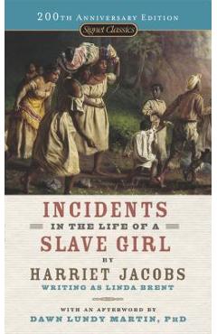 Incidents in the Life of a Slave Girl - Harriet Jacobs