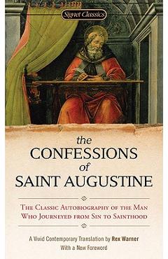 The Confessions of Saint Augustine - Rex Warner