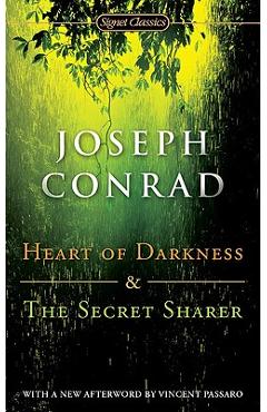 Heart of Darkness and the Secret Sharer - Joseph Conrad