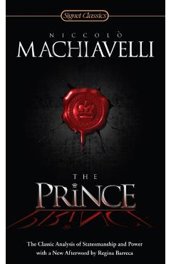 The Prince: The Classic Analysis of Statesmanship and Power
