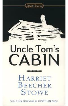 Uncle Tom\'s Cabin - Harriet Beecher Stowe