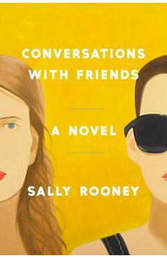 Conversations with Friends - Sally Rooney