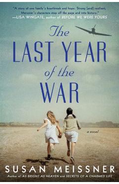 The Last Year of the War - Susan Meissner