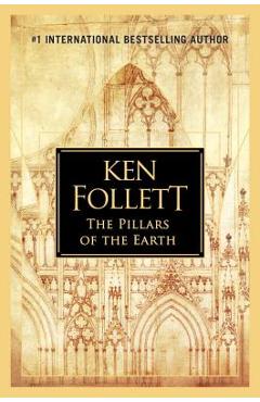The Pillars of the Earth - Ken Follett
