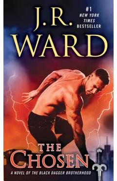 The Chosen: A Novel of the Black Dagger Brotherhood - J. R. Ward