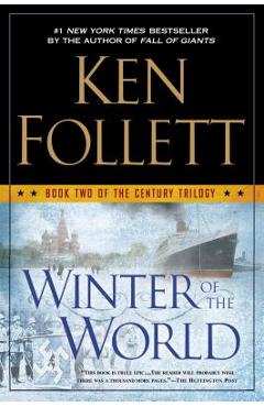 Winter of the World - Ken Follett