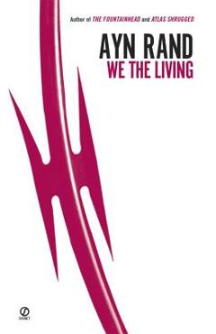 We the Living (75th-Anniversary Edition) - Ayn Rand