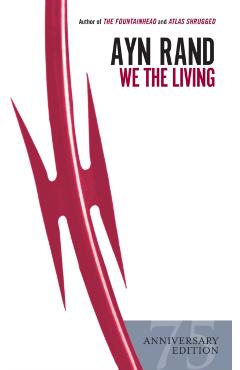 We the Living (75th-Anniversary Edition) - Ayn Rand