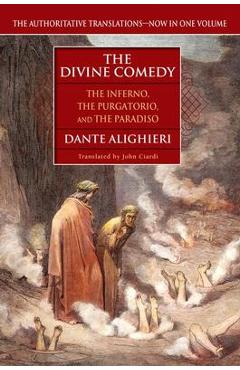 The Divine Comedy: The Inferno, the Purgatorio, the Paradiso - Dante Alighieri