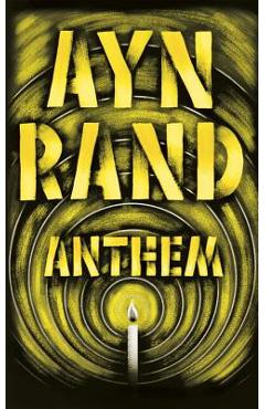 Anthem - Ayn Rand