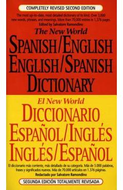 The New World Spanish-English, English-Spanish Dictionary: Completely Revised Second Edition - Salvatore Ramondino