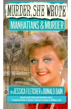 Manhattans and Murder - Jessica Fletcher