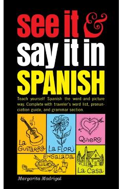 See It and Say It in Spanish - Margarita Madrigal