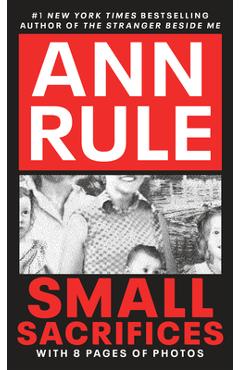 Small Sacrifices - Ann Rule