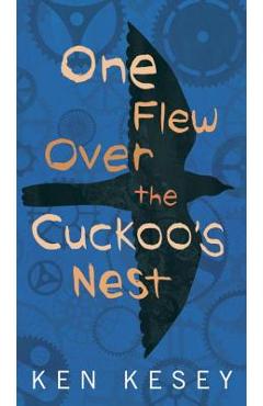 One Flew Over the Cuckoo\'s Nest - Ken Kesey