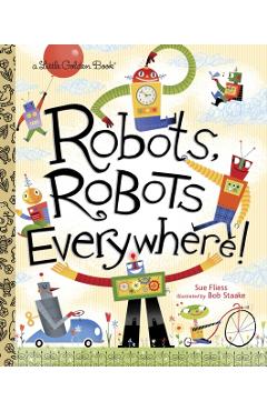 Robots, Robots Everywhere