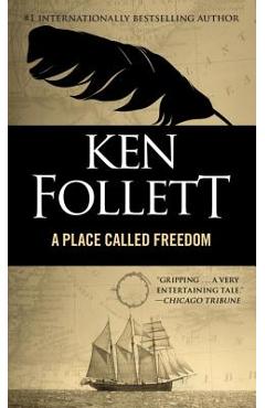 A Place Called Freedom - Ken Follett