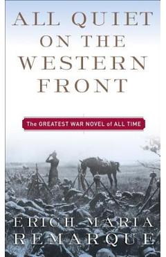 All Quiet on the Western Front - Erich Maria Remarque