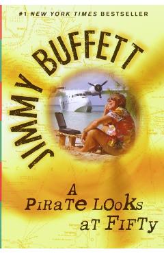 A Pirate Looks at Fifty - Jimmy Buffett