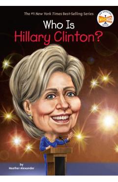 Who Is Hillary Clinton? - Heather Alexander