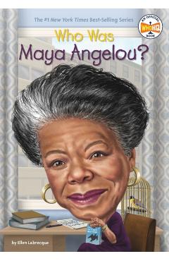 Who Was Maya Angelou? - Ellen Labrecque