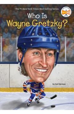 Who Is Wayne Gretzky? - Gail Herman