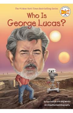 Who Is George Lucas? - Pam Pollack