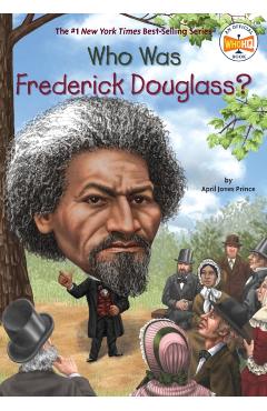Who Was Frederick Douglass? - April Jones Prince