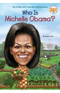 Who Is Michelle Obama? - Megan Stine