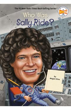 Who Was Sally Ride? - Megan Stine