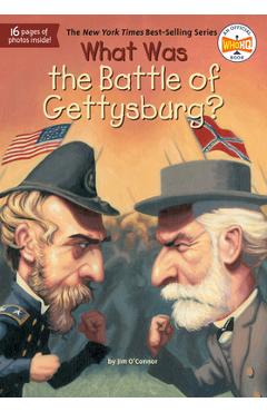 What Was the Battle of Gettysburg? - Jim O\'connor