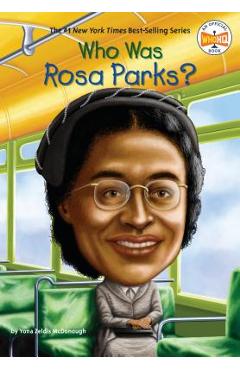 Who Was Rosa Parks? - Yona Zeldis Mcdonough